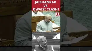 Jaishankar Vs Asaduddin Owaisi's Fight In Lok Sabha | #etnow #jaishankar #asaduddinowaisi #shorts