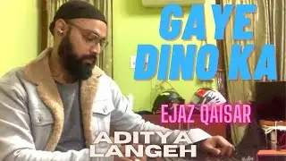 Gaye dino ka suragh | Ejaz Qaisar | Aditya Langeh.