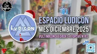Espacio Ludicón | Diciembre 2025 Navidad: Últimas novedades + Top ventas