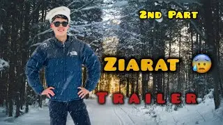 2nd part | Trailer of Ziarat Trip | Hazaragi Vlogs | Hyder&rsquo;s Lifestyle 