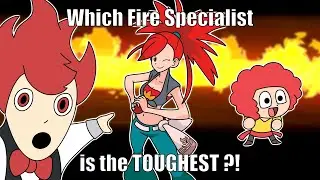 Which Fire-type Specialist is the TOUGHEST?! - Pok&eacute;mon