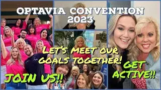 OPTAVIA CONVENTION 2023 // NEW PROGRAM - OPTAVIA ACTIVE // GET HEALTHY WITH US!!!