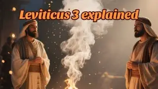 Leviticus 3 Explained | The Peace Offering &mdash; Fellowship and Communion with God