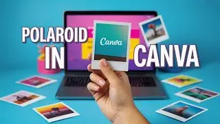 Как сделать фотографии Polaroid на Canva