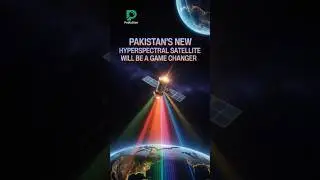 Pakistan Steps Into New Era of Space Technology with Hyperspectral Satellite