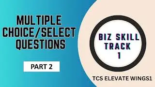 Biz Skill Track 1 (Business skill 1) Complete MCQ for TCS ELEVATE WINGS 1 | PART 2 | DCA