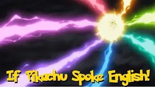 IF POK&Eacute;MON TALKED: PIKACHU'S 10,000,000 VOLT THUNDERBOLT!!