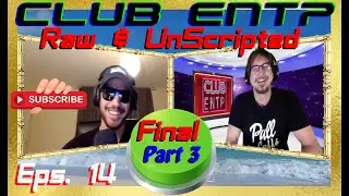 Club ENTP, Raw And UnScripted Part 3 of Eps. 14 With Ghost #MBTI #ENTP #TwFP #16Personalities