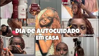 DIA DE AUTOCUIDADO✨(CABELO, SOBRANCELHA, CÍLIOS) em casa