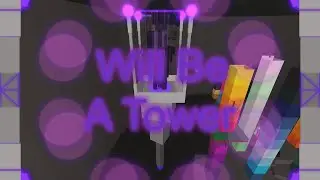 Will Be A Tower (Juke's Towers of Hell)
