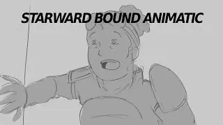 Starward Bound Animatic (from WebDM)