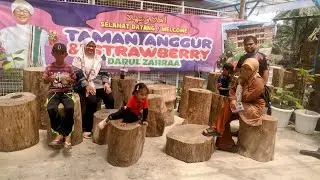 Melawat Taman Anggur & Strawberry Darul Zahraa