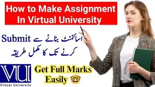 Vu || Assignments || How to Make & Submit Assignments in Virtual University
