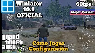 C&oacute;mo Jugar GTA 5 V 60fps Winlator 10.1 OFICIAL ANDROID Gameplay Mejor Configuraci&oacute;n Emulador Windows