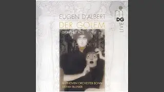 The Golem, Act I: Dies war nur Gaukelei
