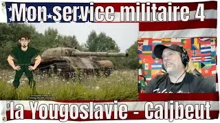 Mon service militaire 4 - la Yougoslavie - Caljbeut - REACTION