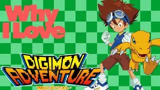 Why I love the Digimon Adventure anime (1999) [spoiler warning]