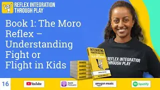 Book 1  The Moro Reflex – Understanding Fight or Flight in Kids
