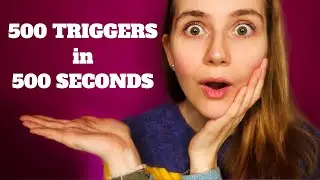 ASMR 500 Triggers in 500 Seconds