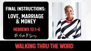 Final Instructions:  Love, Marriage & Money