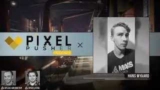 Pixel Pusher Podcast Ep 03 with Environment Artist Hans Myaard | How to Broadcast your Work