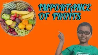 Importance Of Fruit |Few Lines On Fruits |Benifit Of Fruit