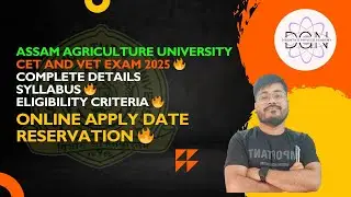 AAU- CET/VET ENTRANCE EXAM 2025 | ELIGIBILITY | SYLLABUS | EXAM DATE | ONLINE APPLY | @dgnPhysics