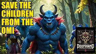 Agoth Doomhand & the Skulls of Power 85 | Battle the Demons & Save the Children
