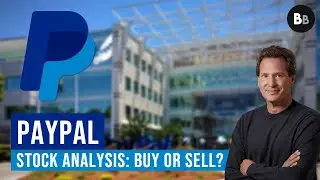 PayPal (PYPL) Stock Analysis: Is It a Buy or a Sell? | Value Investing