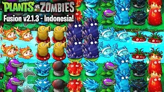 Plants vs Zombies Fusion v2.1.3 - Indonesian Edition | Download PC & Android!
