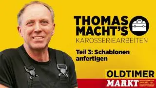 Thomas macht’s, Grundkurs Karosserie, Teil 3: Schablonen anfertigen