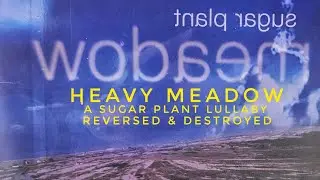 Sugar Plant - Meadow (Heavy Meadow Remix)  翻訳で失われた砂糖工場