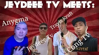 Jeydeee TV meets: Anygma, Travis Kraft, and Cong TV