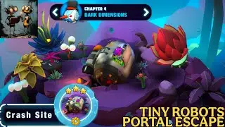 Tiny Robots Portal Escape Chapter 4 Dark Dimensions - Crash Site