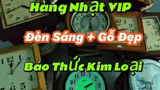 Đ&egrave;n S&aacute;ng + Gỗ VIP... Kim Loại B&aacute;o Thức.. H&agrave;ng Nhật B&atilde;i (220)