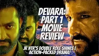 Devara: Part 1 Movie Review | Jr NTR&rsquo;s Double Role & Action Drama | FilmyNext