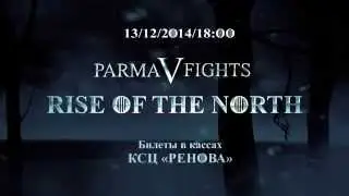 Parma Fights V: Rise of the North (PROMO)