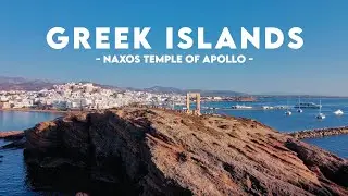 The Greek Islands Paradise 🇬🇷 Naxos and the Temple of Apollo