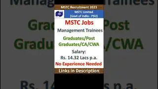 MSTC Recruitment 2023 | Management Trainees | Graduates/ Post-Graduates/ CA/CWA | Permanent Govt Job
