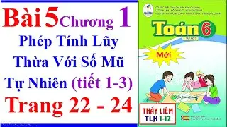 To&aacute;n Lớp 6 B&agrave;i 5 Chương 1 | Ph&eacute;p T&iacute;nh Lũy Thừa Với Số Mũ Tự Nhi&ecirc;n Trang 22 - 24 C&aacute;nh Diều Tiết 1 &ndash; 3