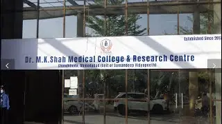 DR. M. K. SHAH MEDICAL COLLEGE AHMEDABAD | FEES | CAMPUS | HOSTEL | FOOD| EVENTS ￼| MBBS | DR. BHAVA
