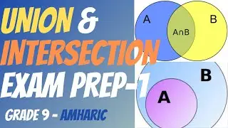 Union & Intersection Part 1 | Exam Review | SETS & ELEMENTS | Grade 9 | Amharic