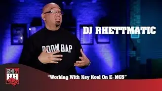 DJ Rhettmatic - Working With Key Kool On E=MC5 (247HH Exclusive)