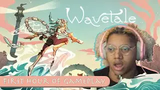 Wavetale - First Hour of Gameplay