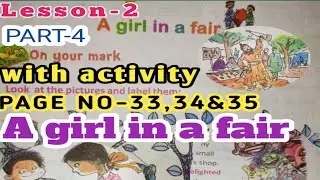 A GIRL IN A FAIR // CLASS 4 Butterfly English Text Book Lesson 2 Page 33,34&35 // Class 4 Butterfly
