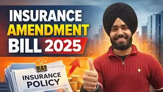 Insurance Amendment Bill 2025 Explained | Key Changes in LIC, FDI, IRDAI Powers