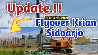 KONDISI TERKINI Pembangunan FLYOVER KRIAN minggu KETIGA Oktober