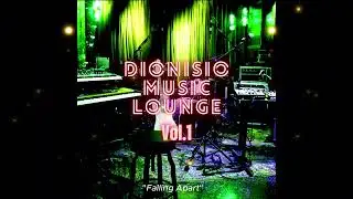 Falling Apart - Dionisio Music Lounge | R&B / Neo-Soul