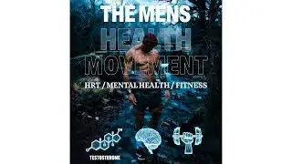 THE MENS HEALTH MOVEMENT. EPISODE 3 - HRT | EXERCISE | MENTAL HEALTH 