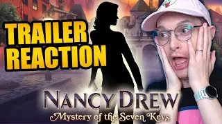 TRAILER REACTION - Nancy Drew: Mystery of the Seven Keys